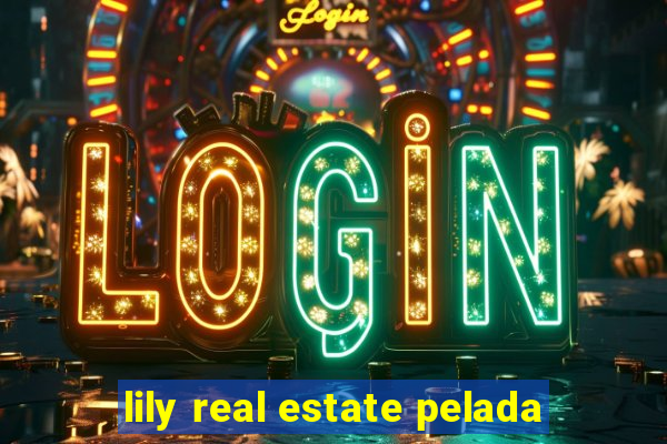 lily real estate pelada